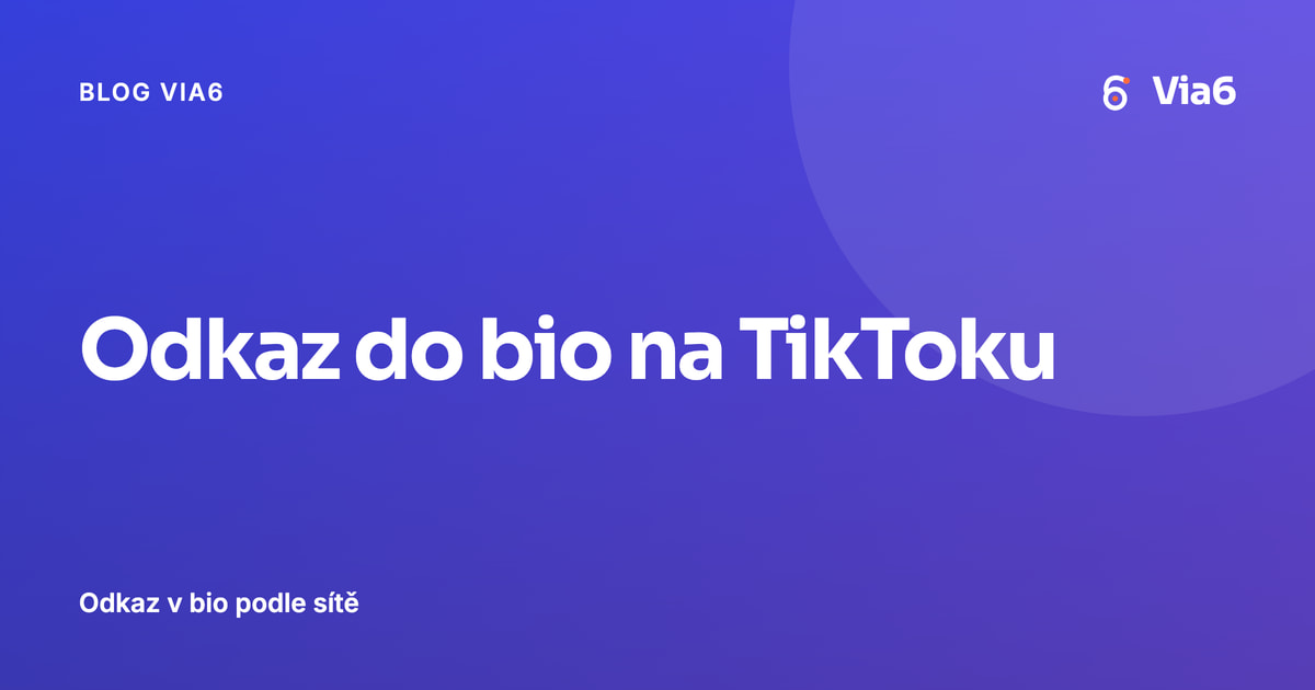 Odkaz do bio na TikToku