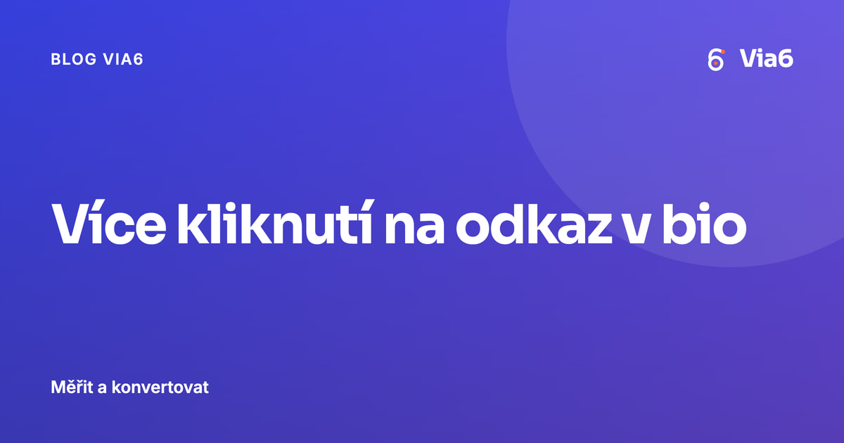 Více kliknutí na odkaz v bio