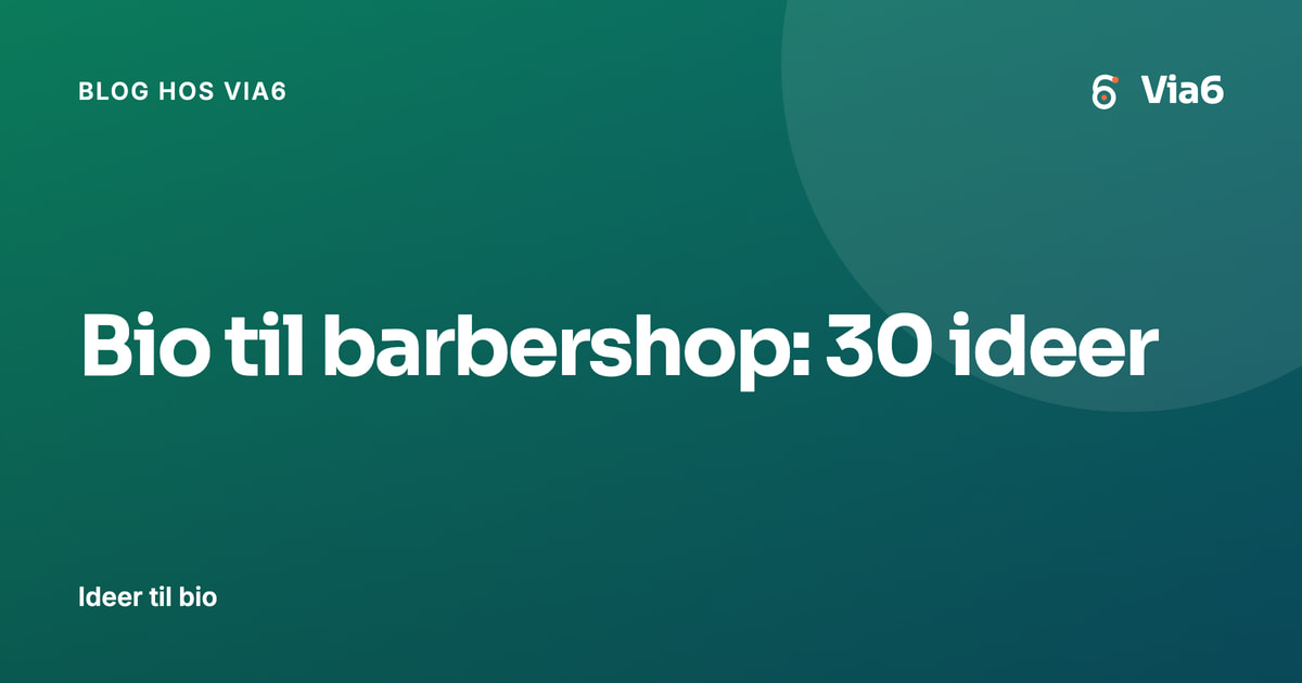 Bio til barbershop: 30 ideer
