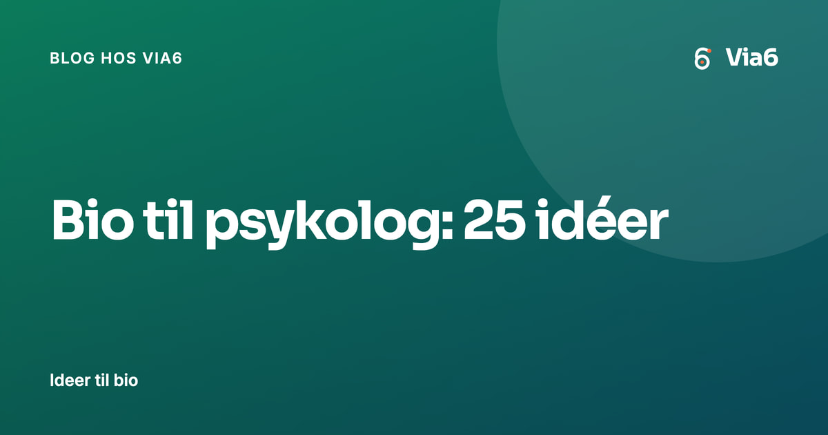 Bio til psykolog: 25 idéer