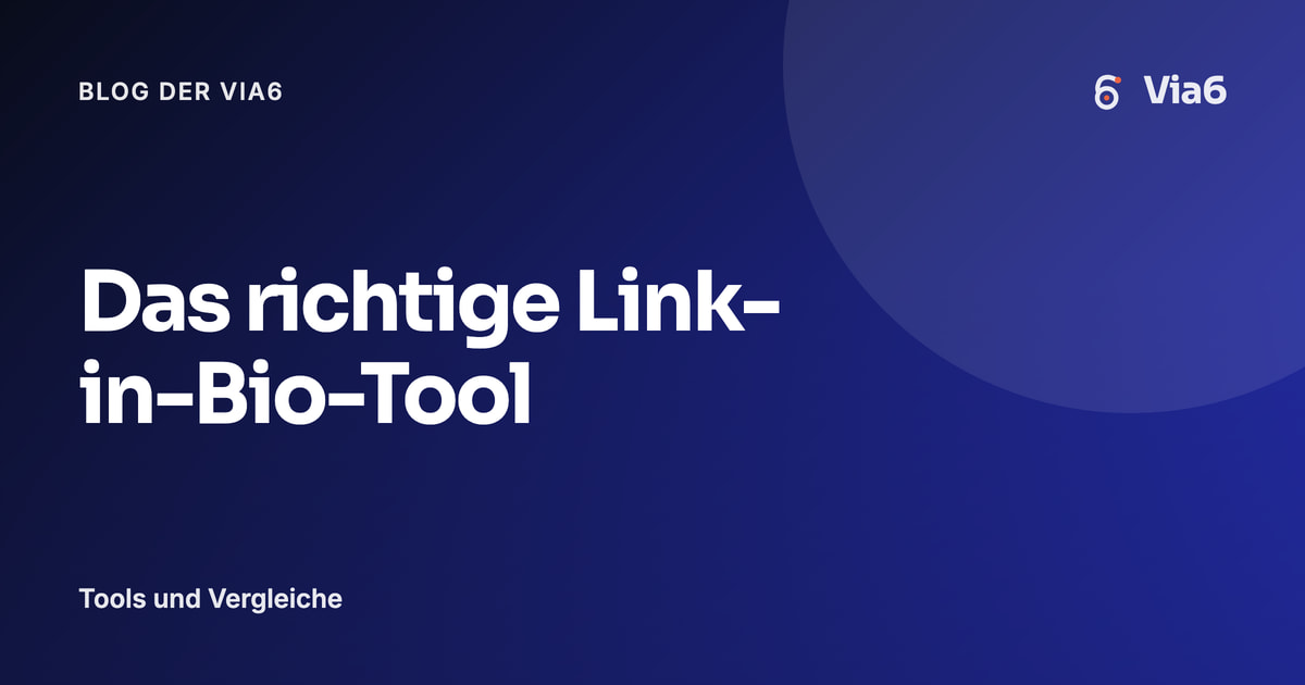 Das richtige Link-in-Bio-Tool