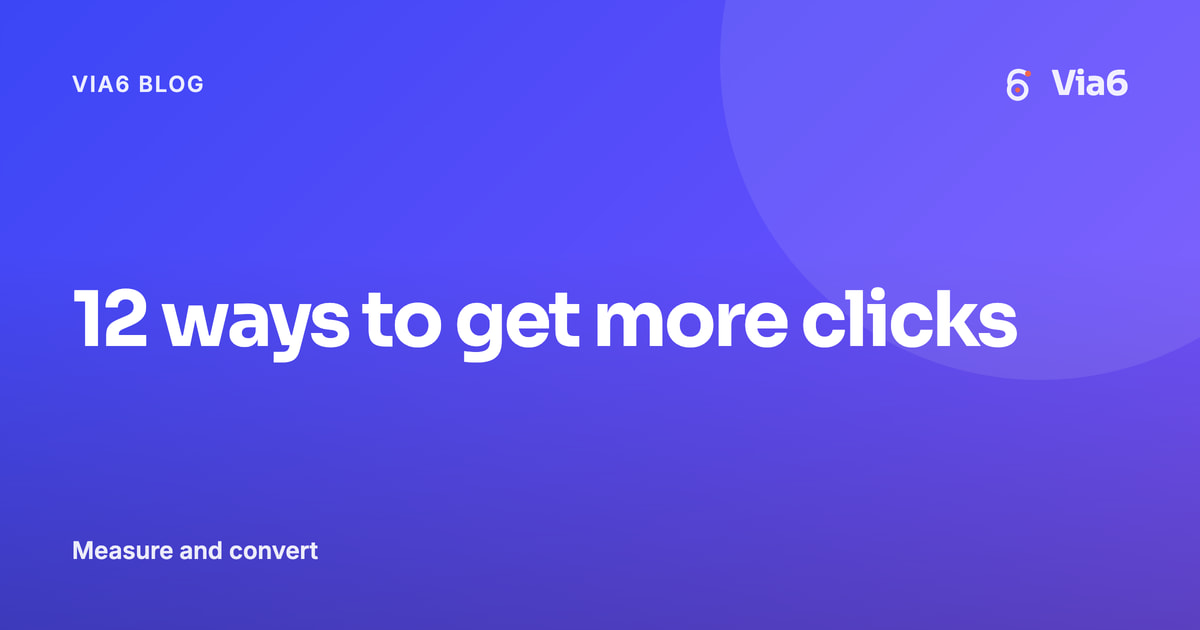 12 ways to get more clicks
