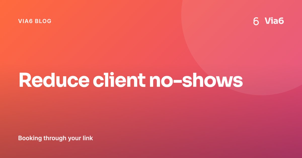 Reduce client no-shows