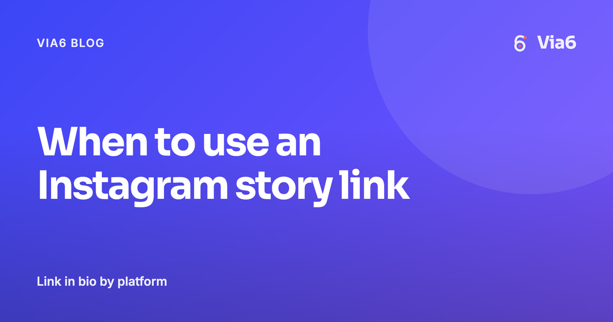 When to use an Instagram story link