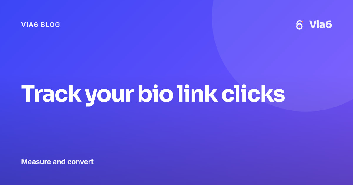 Track your bio link clicks
