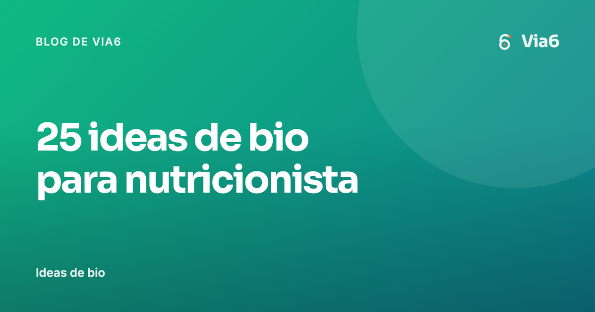 25 ideas de bio para nutricionista