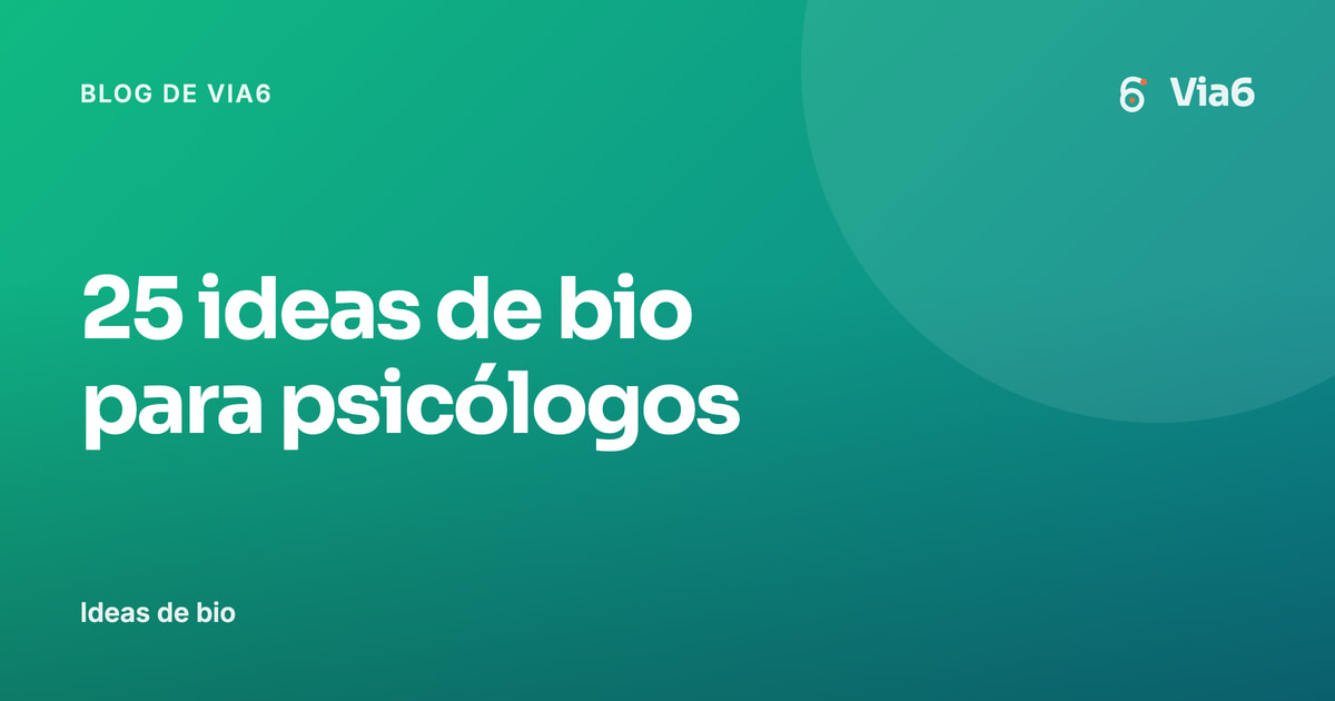 25 ideas de bio para psicólogos