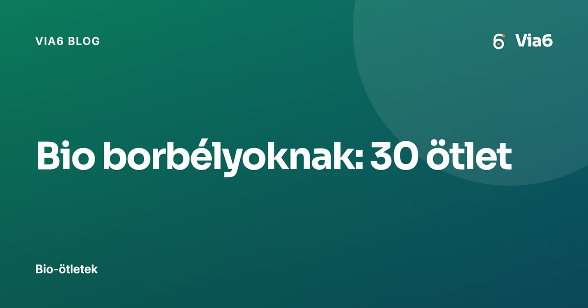 Bio borbélyoknak: 30 ötlet