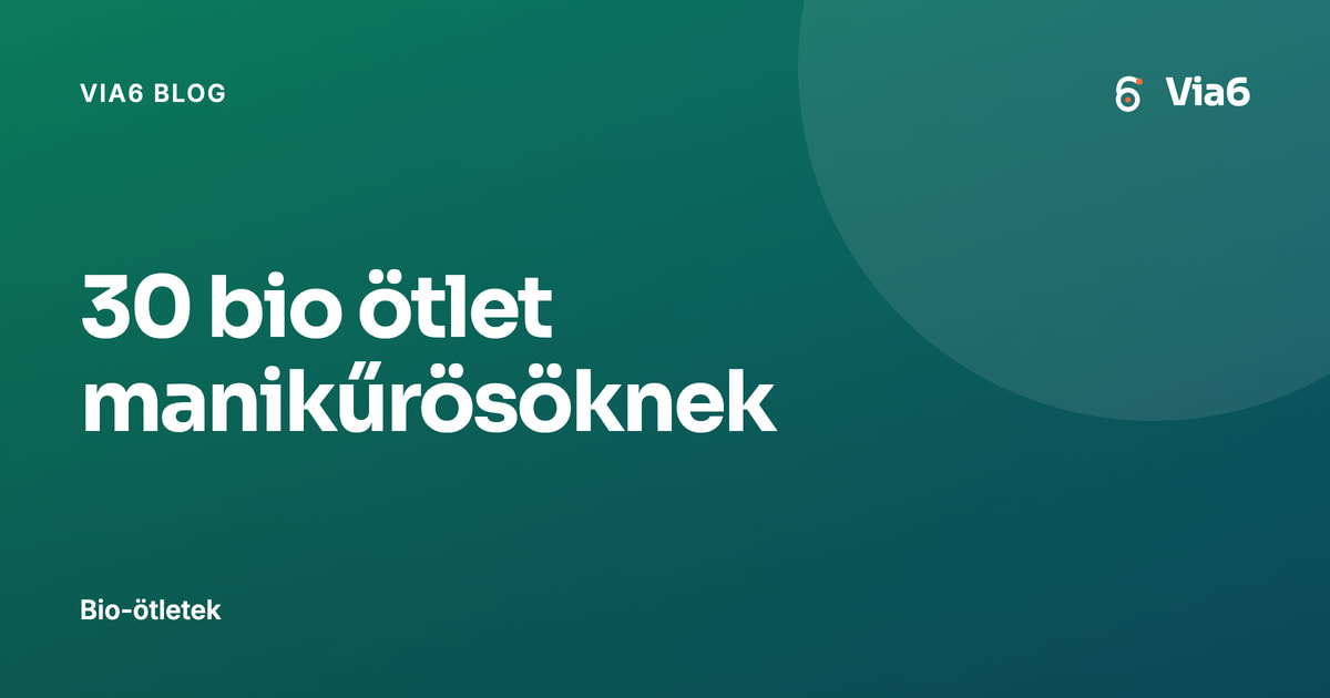 30 bio ötlet manikűrösöknek