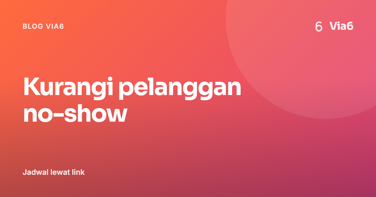 Kurangi pelanggan no-show