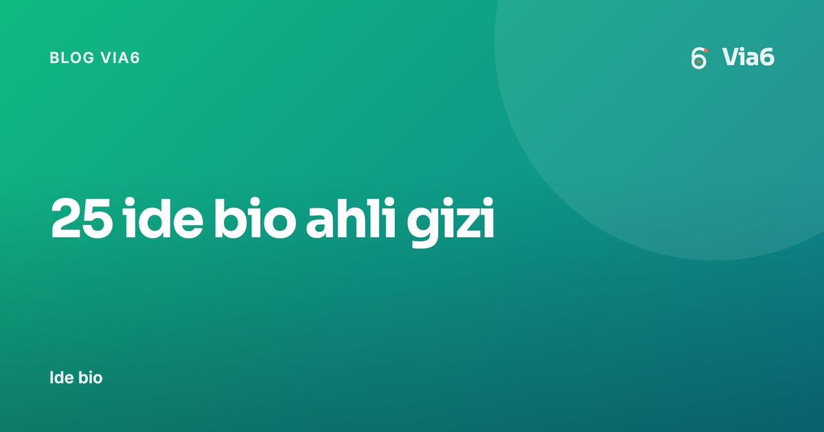25 ide bio ahli gizi