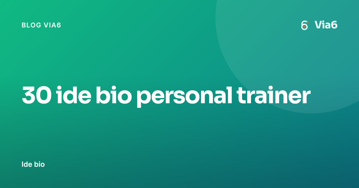 30 ide bio personal trainer