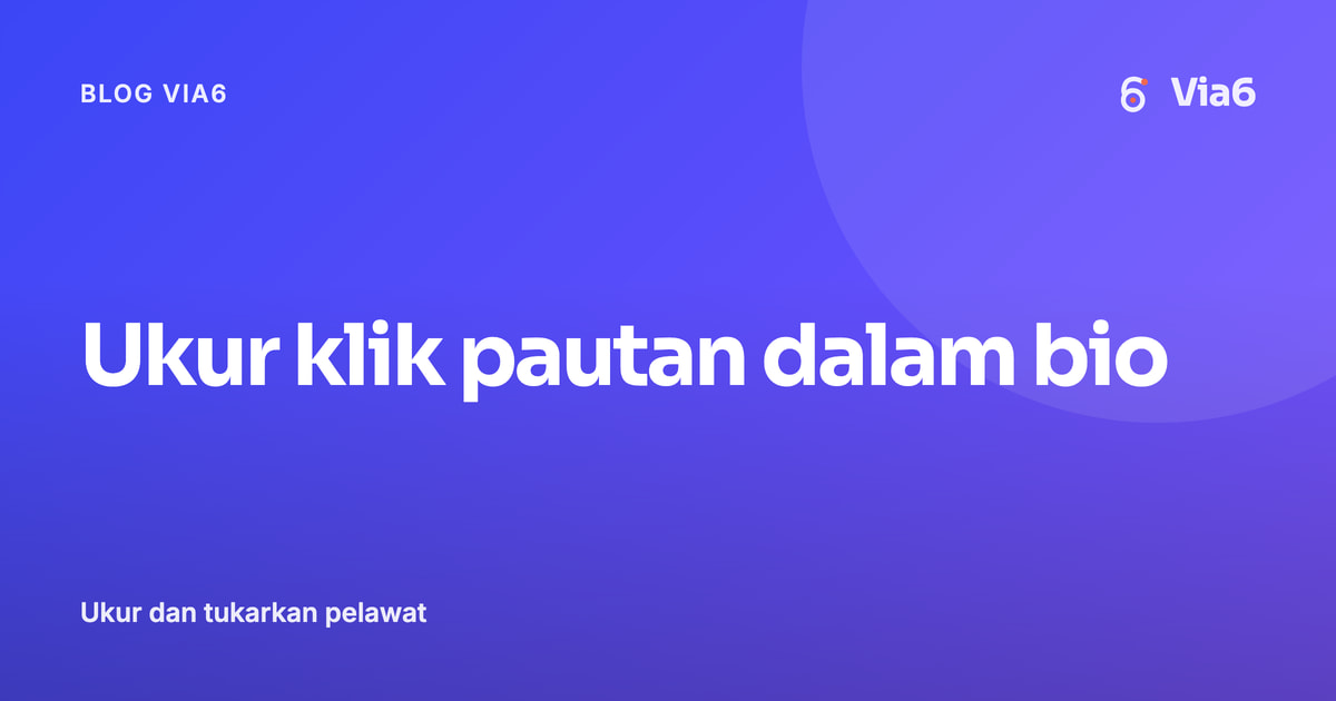 Ukur klik pautan dalam bio