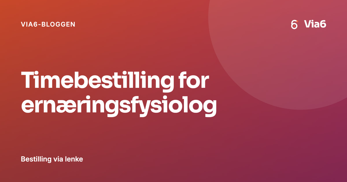 Timebestilling for ernæringsfysiolog