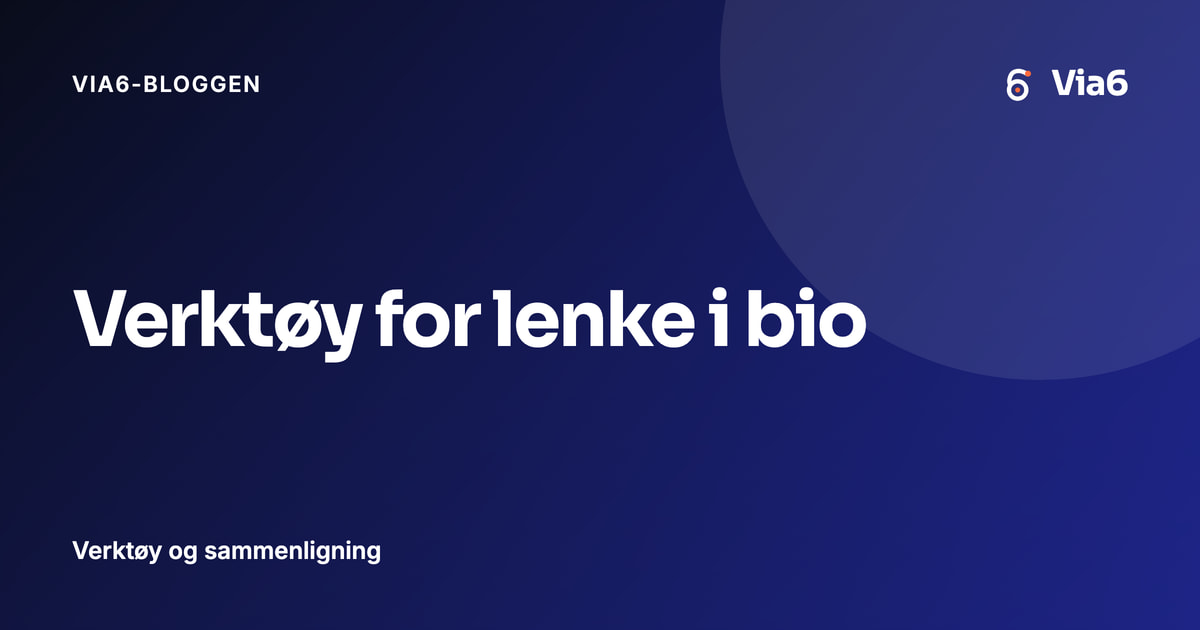Verktøy for lenke i bio