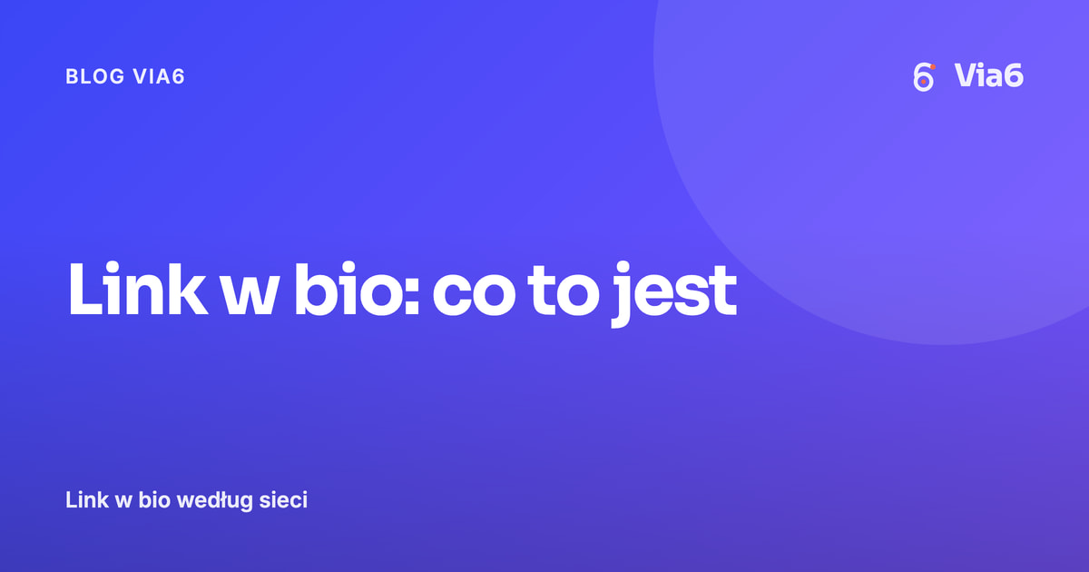 Link w bio: co to jest