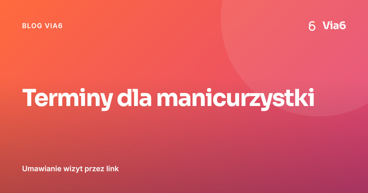 Terminy dla manicurzystki