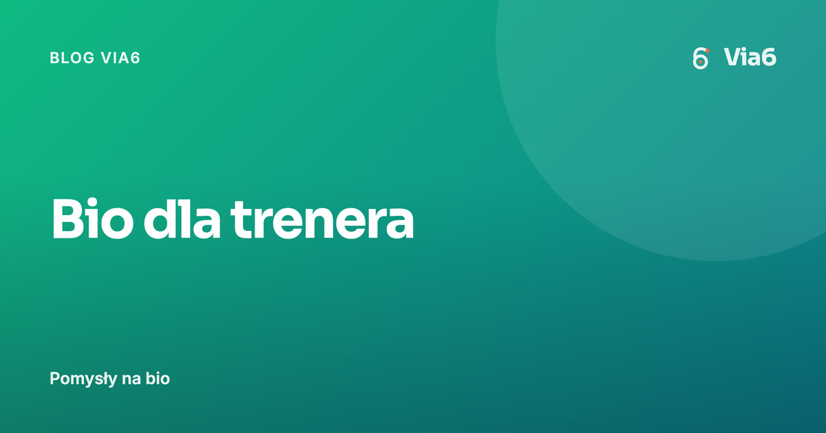 Bio dla trenera