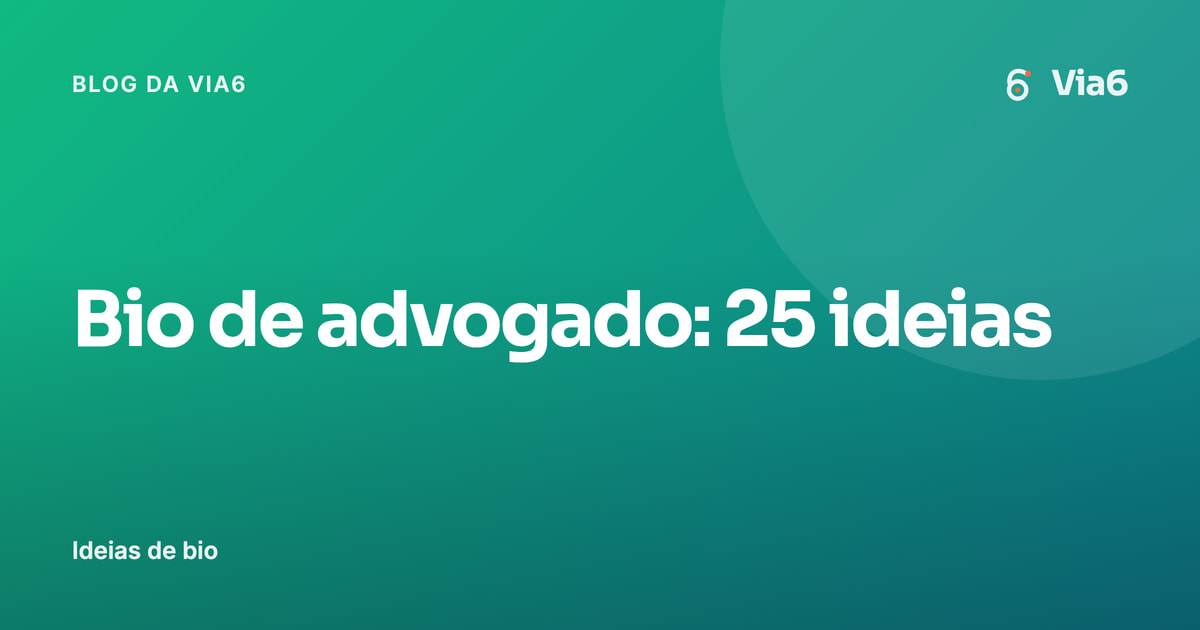 Bio de advogado: 25 ideias