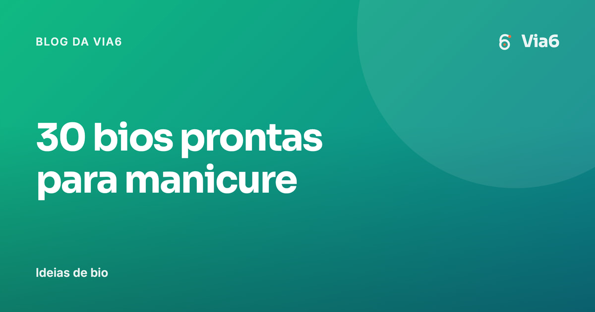 30 bios prontas para manicure