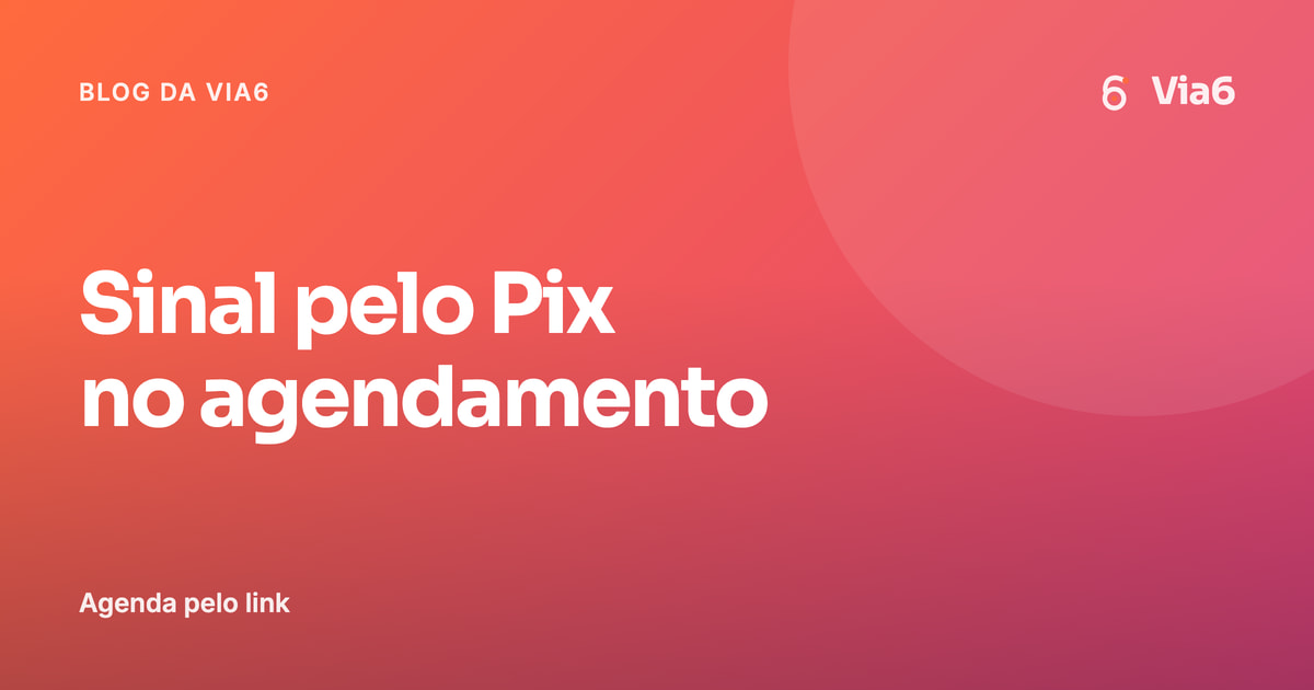 Sinal pelo Pix no agendamento