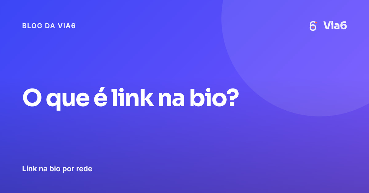 O que é link na bio?