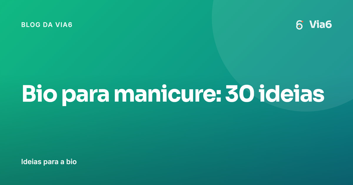 Bio para manicure: 30 ideias