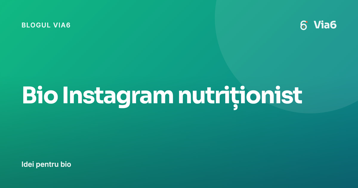 Bio Instagram nutriționist