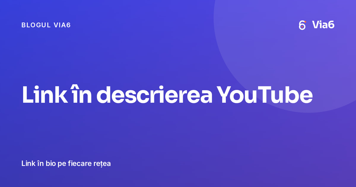 Link în descrierea YouTube