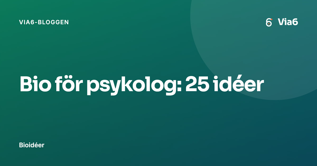 Bio för psykolog: 25 idéer