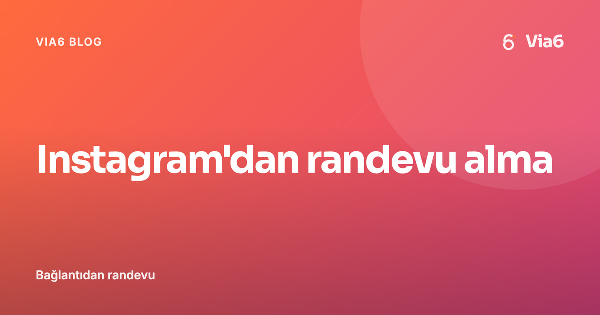 Instagram'dan randevu alma