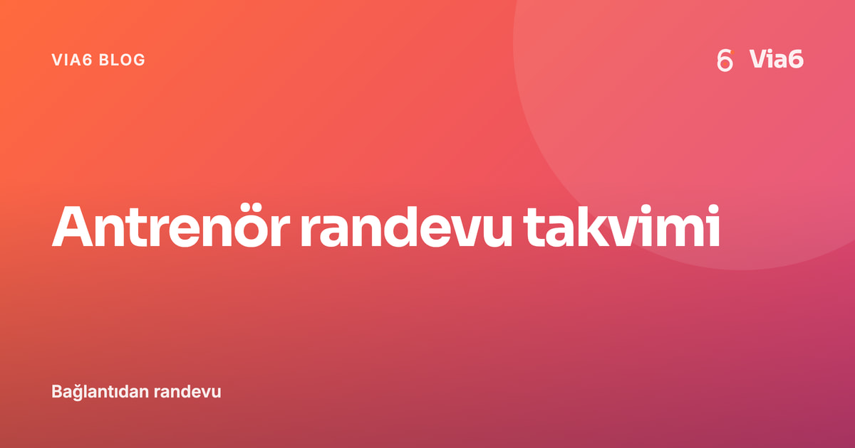Antrenör randevu takvimi