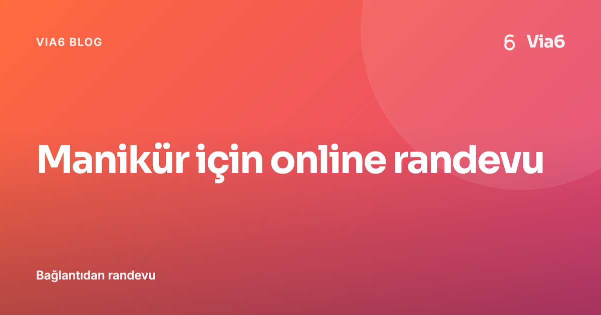 Manikür için online randevu