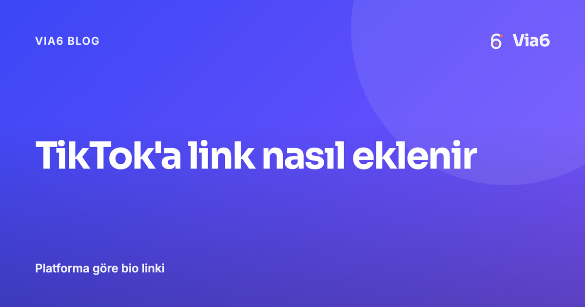 TikTok'a link nasıl eklenir