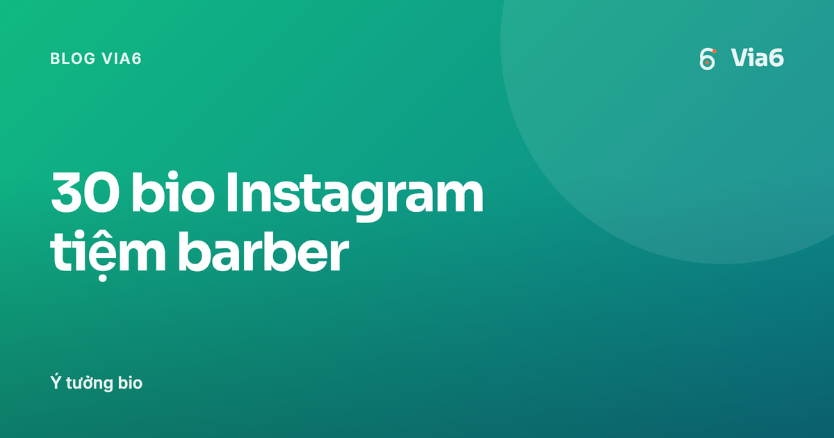 30 bio Instagram tiệm barber