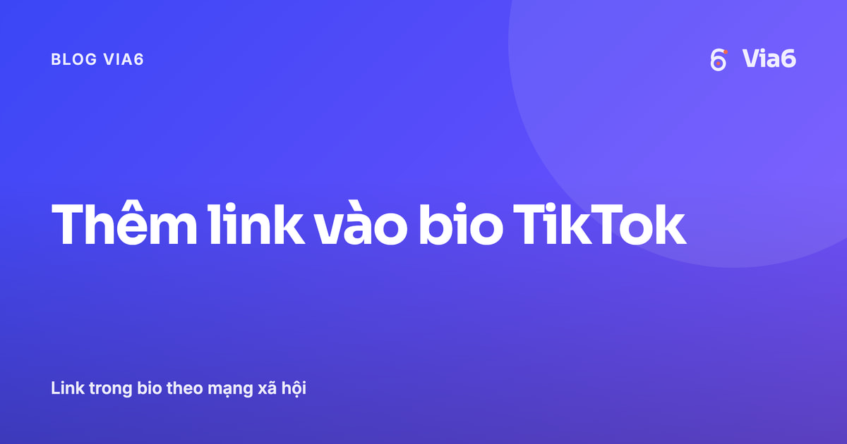 Thêm link vào bio TikTok