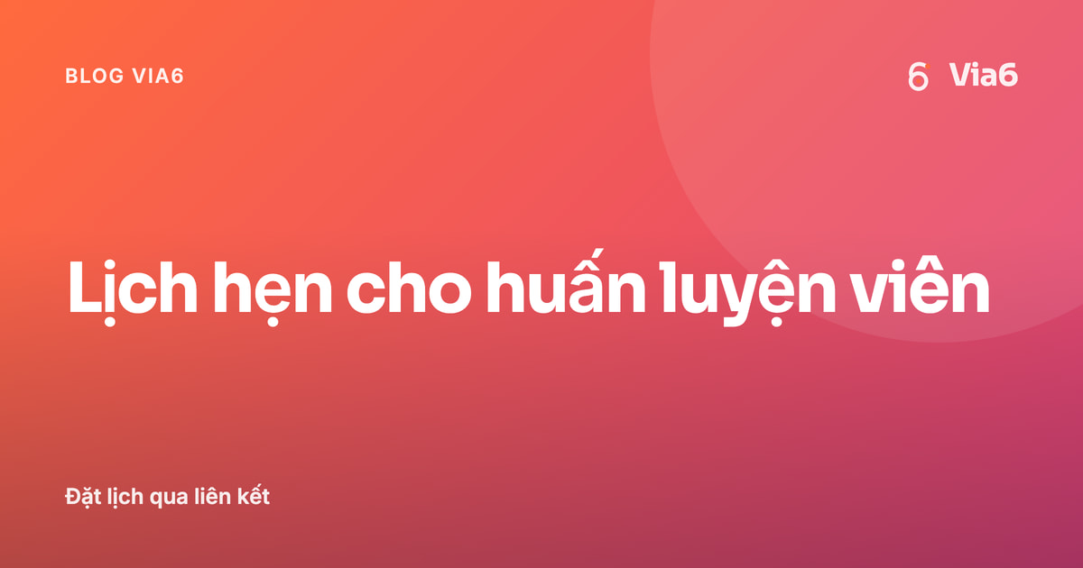 Lịch hẹn cho huấn luyện viên