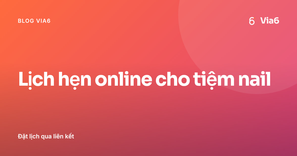 Lịch hẹn online cho tiệm nail