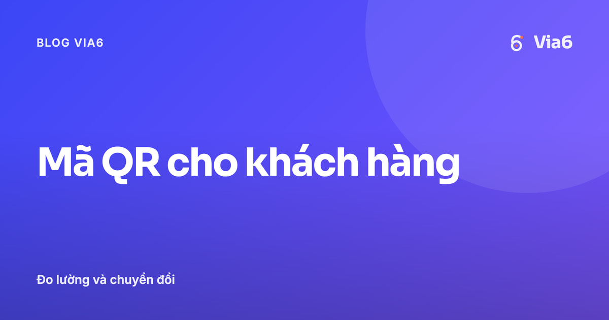 Mã QR cho khách hàng